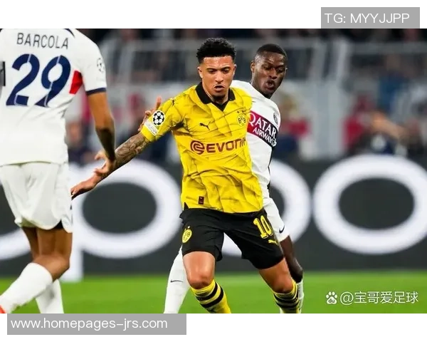 大巴黎与多特蒙德激战成败揭晓比赛结果引发热议